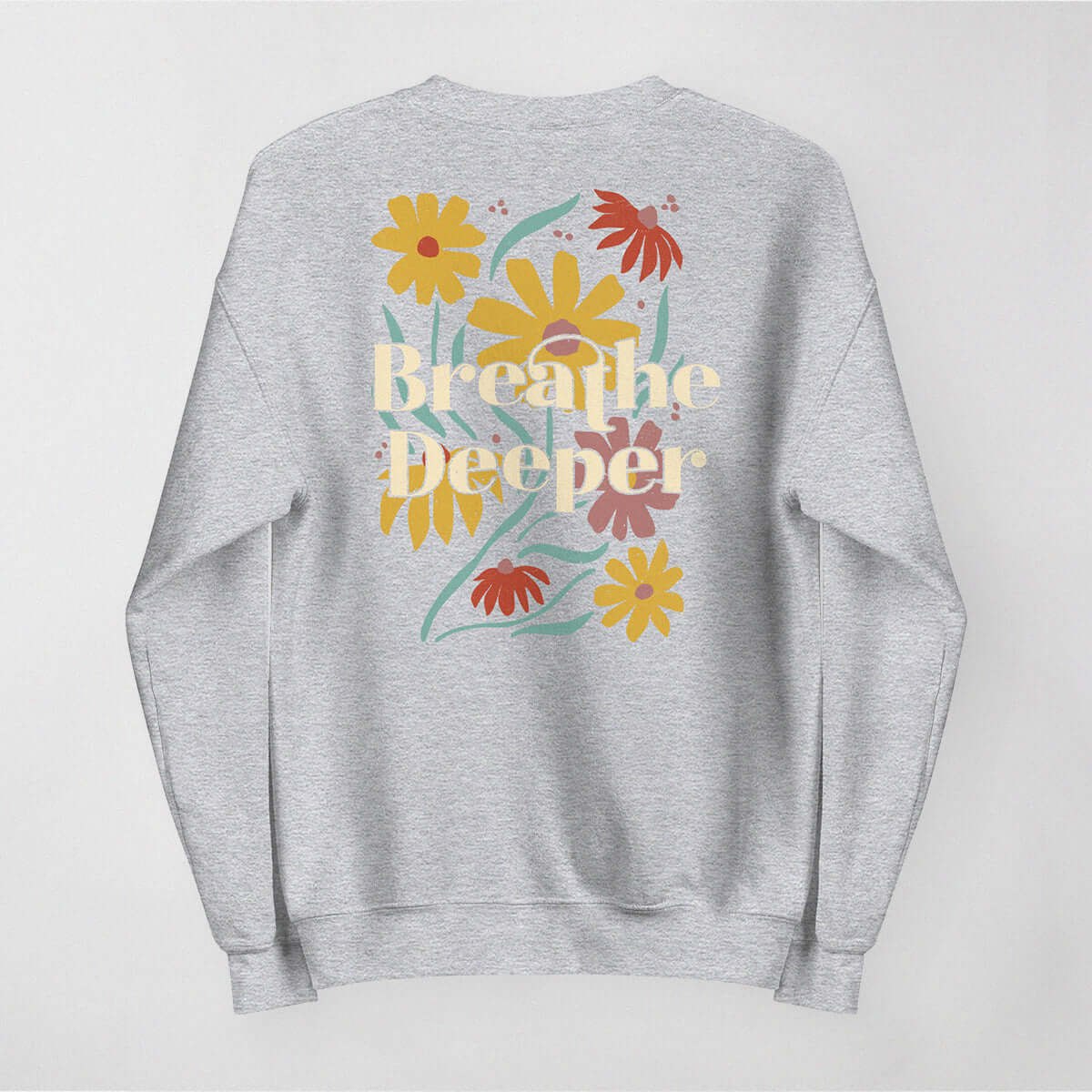 Breathe Deeper Sweatshirt