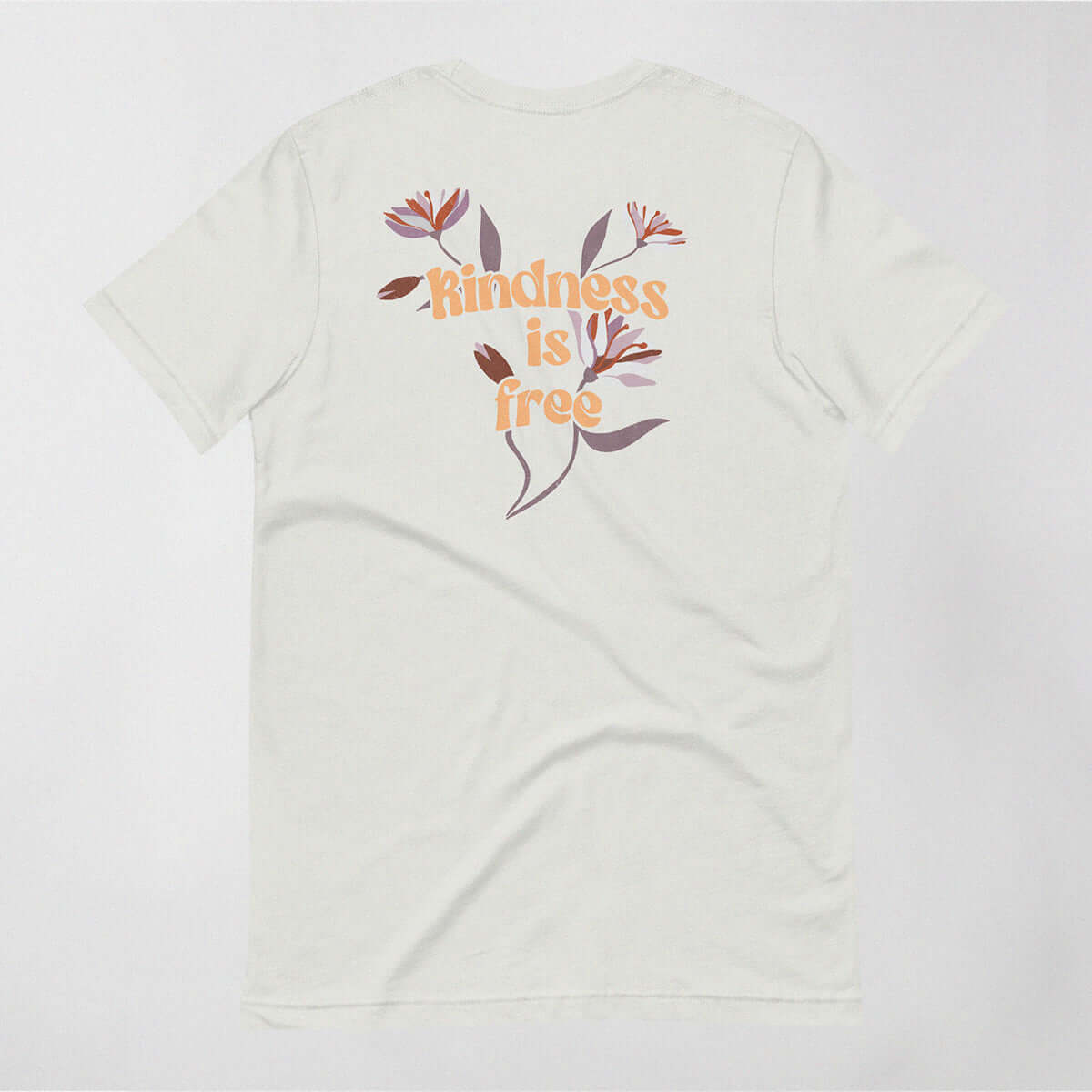 Kindness is Free 2.1 Front and Back Print - T-Shirt